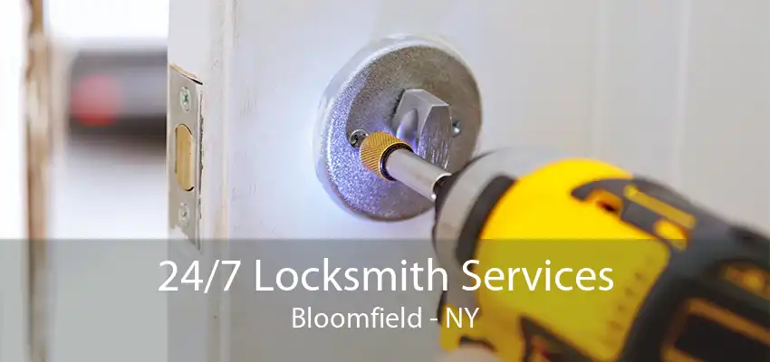 24/7 Locksmith Services Bloomfield - NY