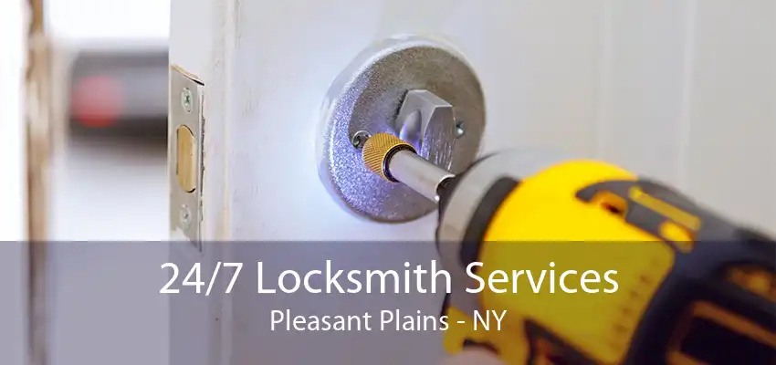 24/7 Locksmith Services Pleasant Plains - NY