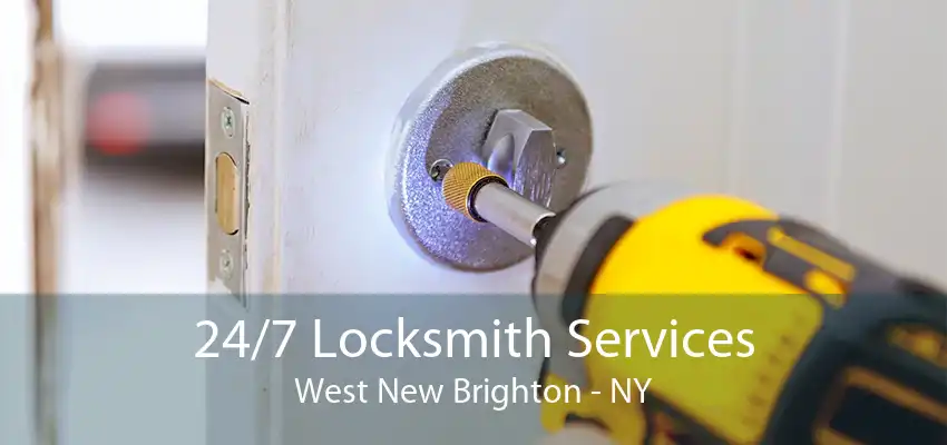 24/7 Locksmith Services West New Brighton - NY