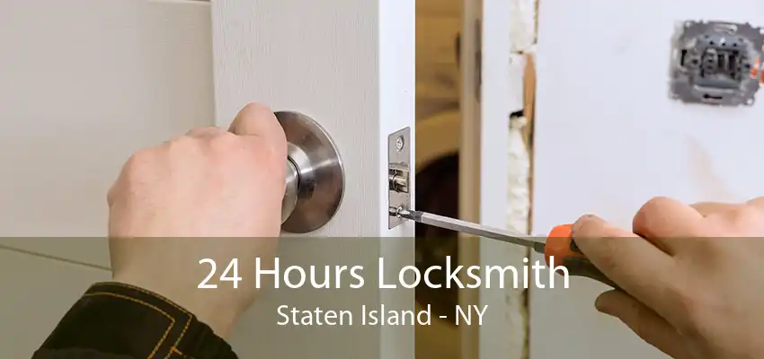 24 Hours Locksmith Staten Island - NY