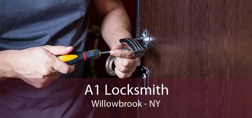 A1 Locksmith Willowbrook - NY