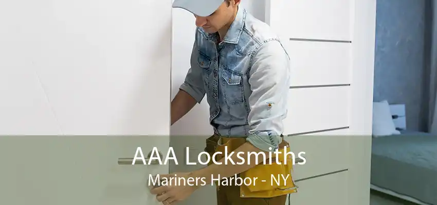 AAA Locksmiths Mariners Harbor - NY
