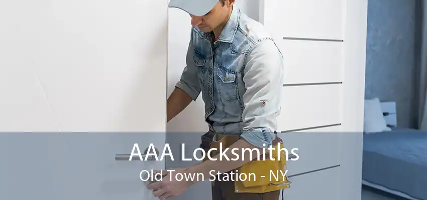 AAA Locksmiths Old Town Station - NY