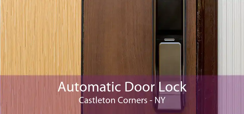 Automatic Door Lock Castleton Corners - NY