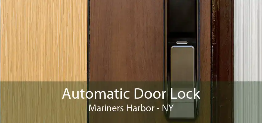 Automatic Door Lock Mariners Harbor - NY
