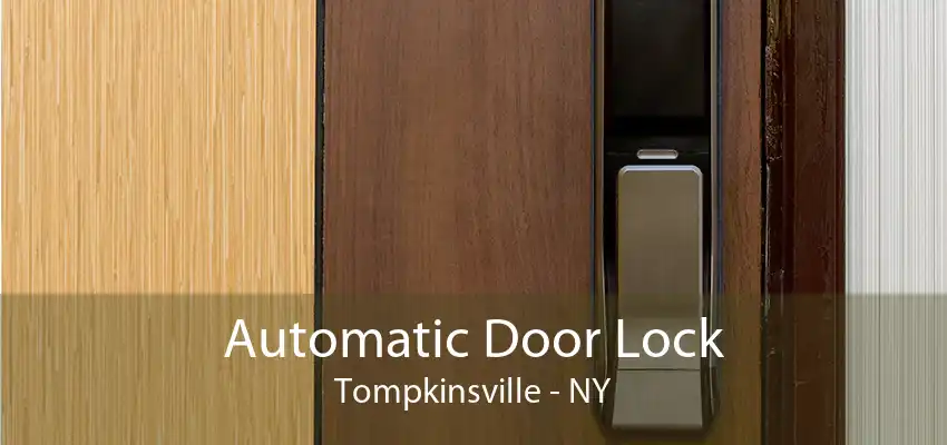 Automatic Door Lock Tompkinsville - NY