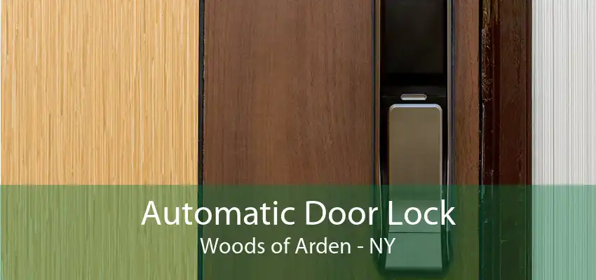 Automatic Door Lock Woods of Arden - NY