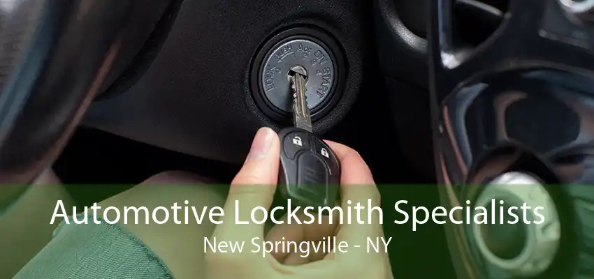 Automotive Locksmith Specialists New Springville - NY