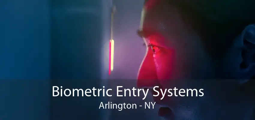 Biometric Entry Systems Arlington - NY