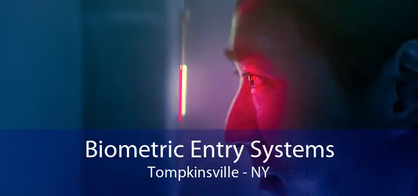 Biometric Entry Systems Tompkinsville - NY