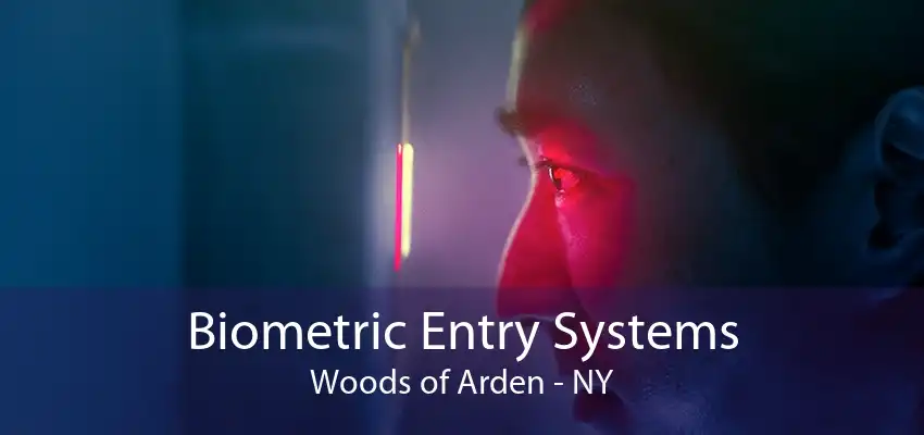 Biometric Entry Systems Woods of Arden - NY