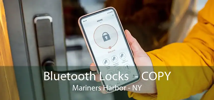 Bluetooth Locks  - COPY Mariners Harbor - NY