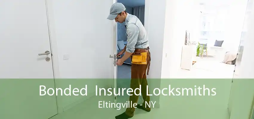 Bonded  Insured Locksmiths Eltingville - NY