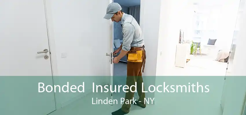 Bonded  Insured Locksmiths Linden Park - NY
