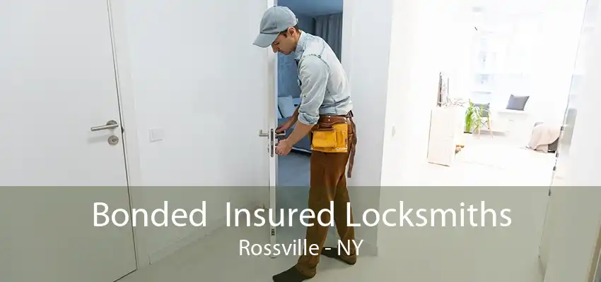 Bonded  Insured Locksmiths Rossville - NY