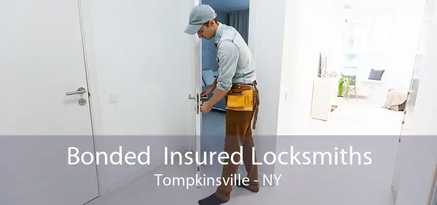 Bonded  Insured Locksmiths Tompkinsville - NY