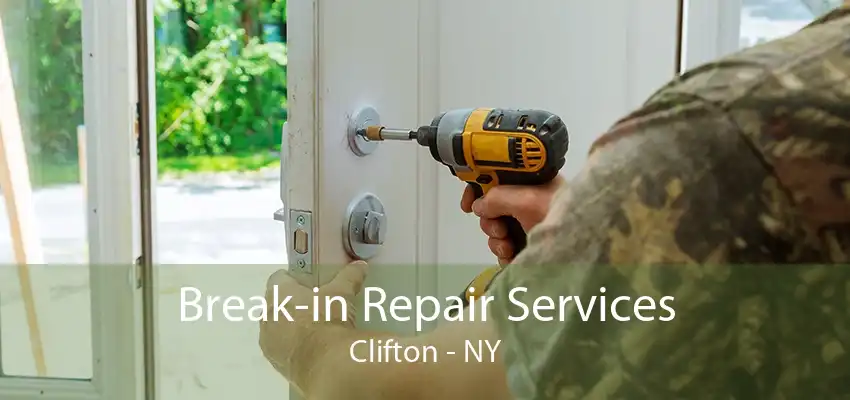 Break-in Repair Services Clifton - NY