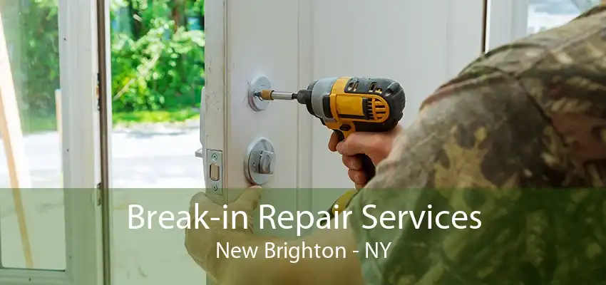 Break-in Repair Services New Brighton - NY