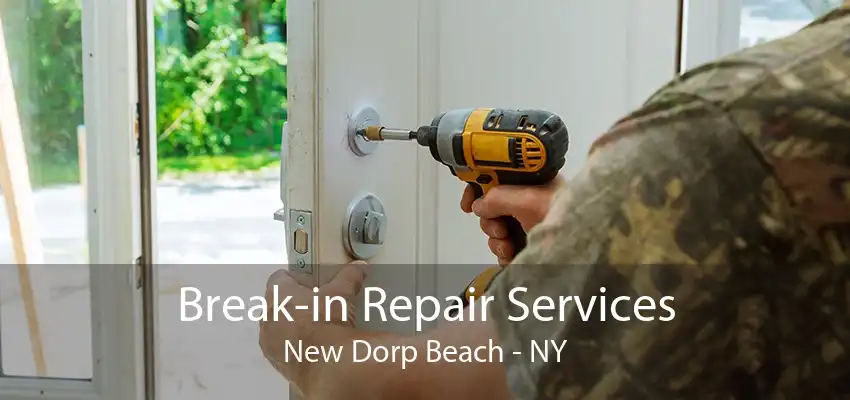 Break-in Repair Services New Dorp Beach - NY
