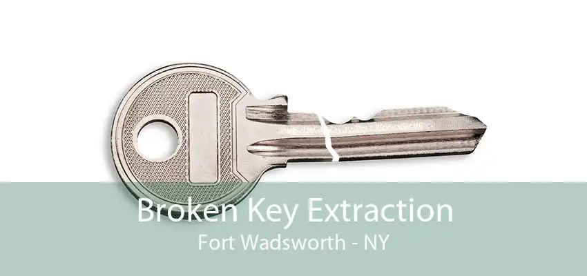 Broken Key Extraction Fort Wadsworth - NY