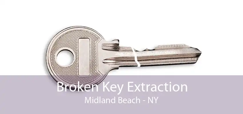 Broken Key Extraction Midland Beach - NY