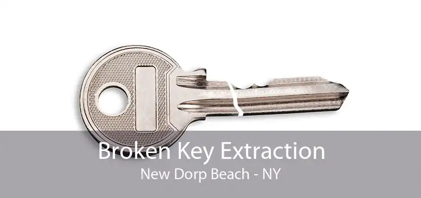 Broken Key Extraction New Dorp Beach - NY