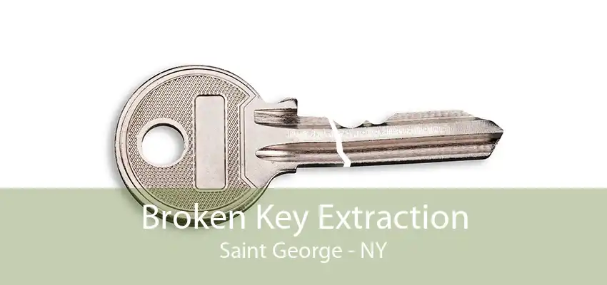 Broken Key Extraction Saint George - NY