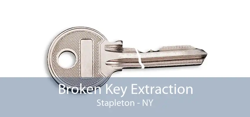 Broken Key Extraction Stapleton - NY