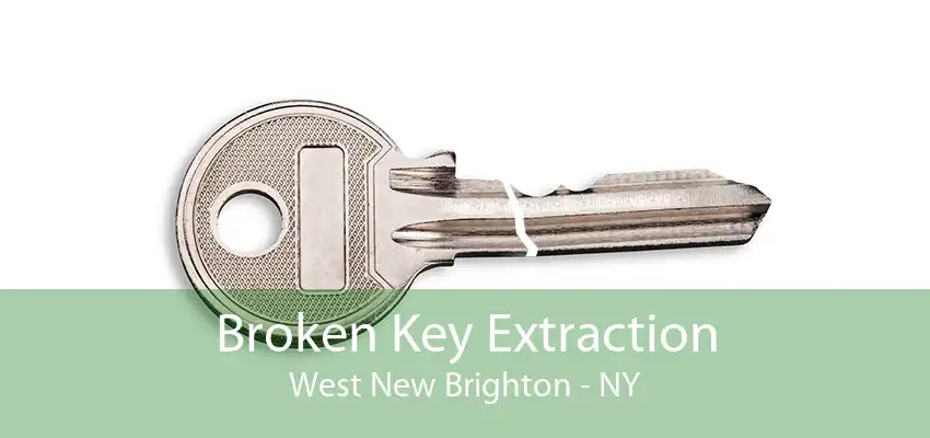 Broken Key Extraction West New Brighton - NY