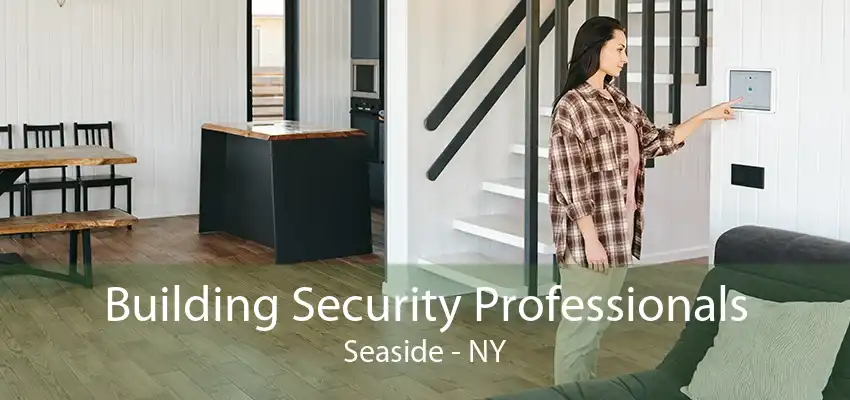 Building Security Professionals Seaside - NY