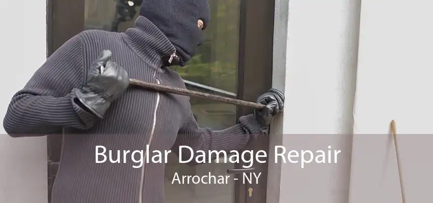 Burglar Damage Repair Arrochar - NY