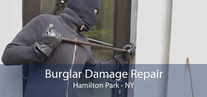 Burglar Damage Repair Hamilton Park - NY
