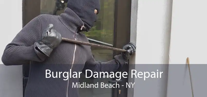 Burglar Damage Repair Midland Beach - NY