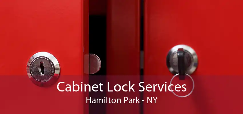 Cabinet Lock Services Hamilton Park - NY