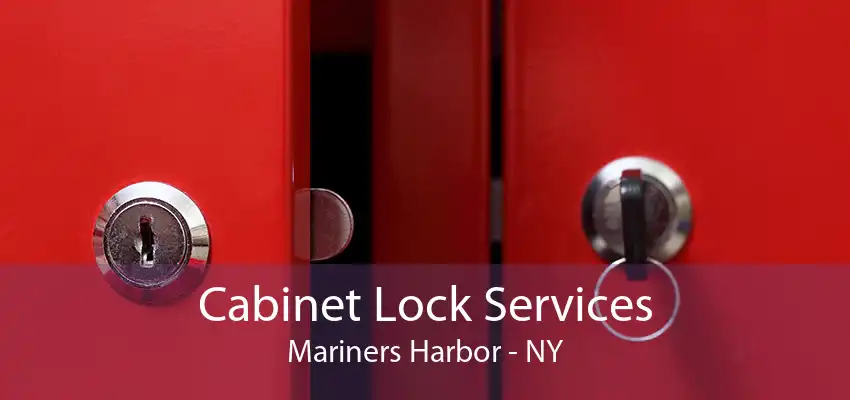 Cabinet Lock Services Mariners Harbor - NY