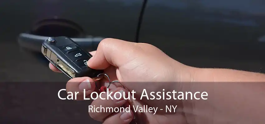 Car Lockout Assistance Richmond Valley - NY