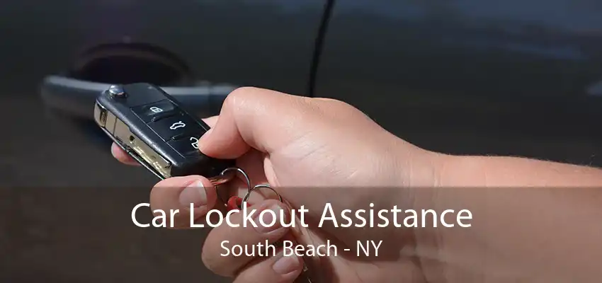 Car Lockout Assistance South Beach - NY