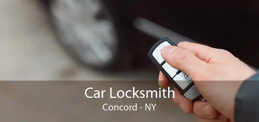 Car Locksmith Concord - NY