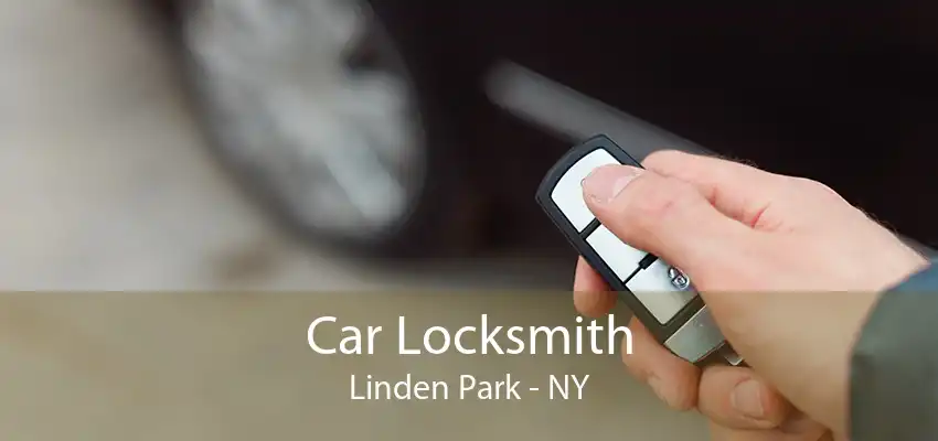 Car Locksmith Linden Park - NY