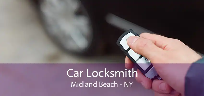 Car Locksmith Midland Beach - NY