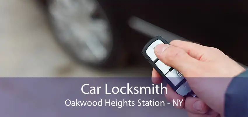 Car Locksmith Oakwood Heights Station - NY