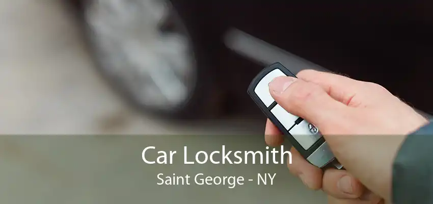 Car Locksmith Saint George - NY