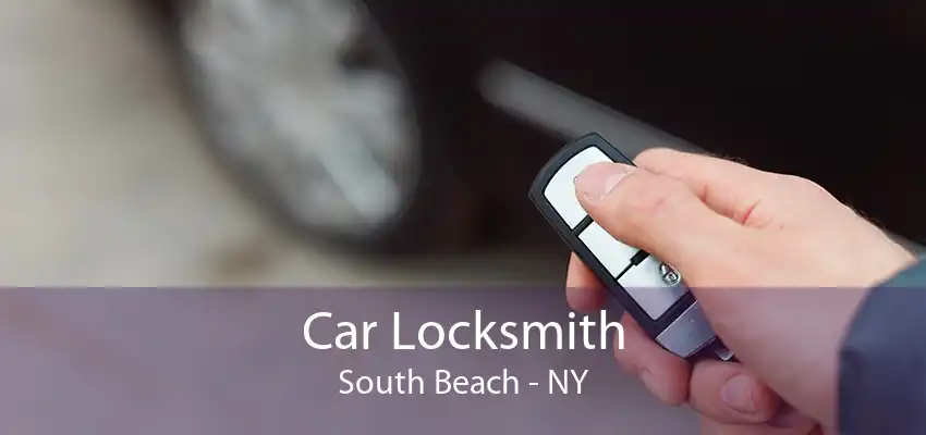 Car Locksmith South Beach - NY