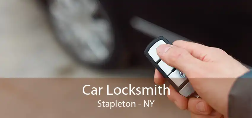 Car Locksmith Stapleton - NY