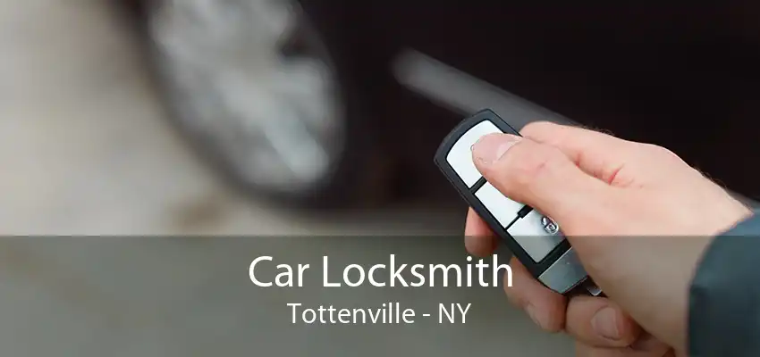 Car Locksmith Tottenville - NY