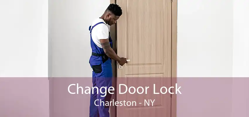 Change Door Lock Charleston - NY