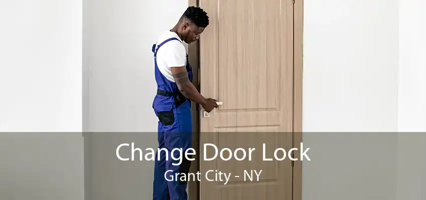 Change Door Lock Grant City - NY
