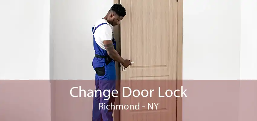 Change Door Lock Richmond - NY