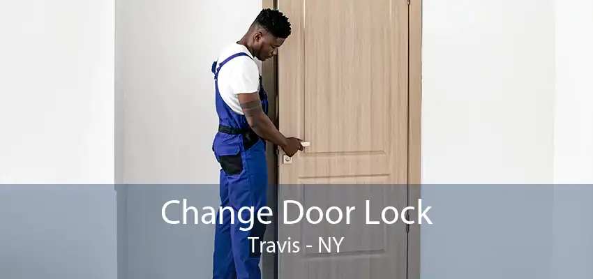 Change Door Lock Travis - NY