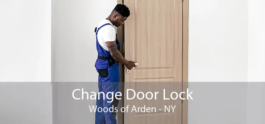 Change Door Lock Woods of Arden - NY